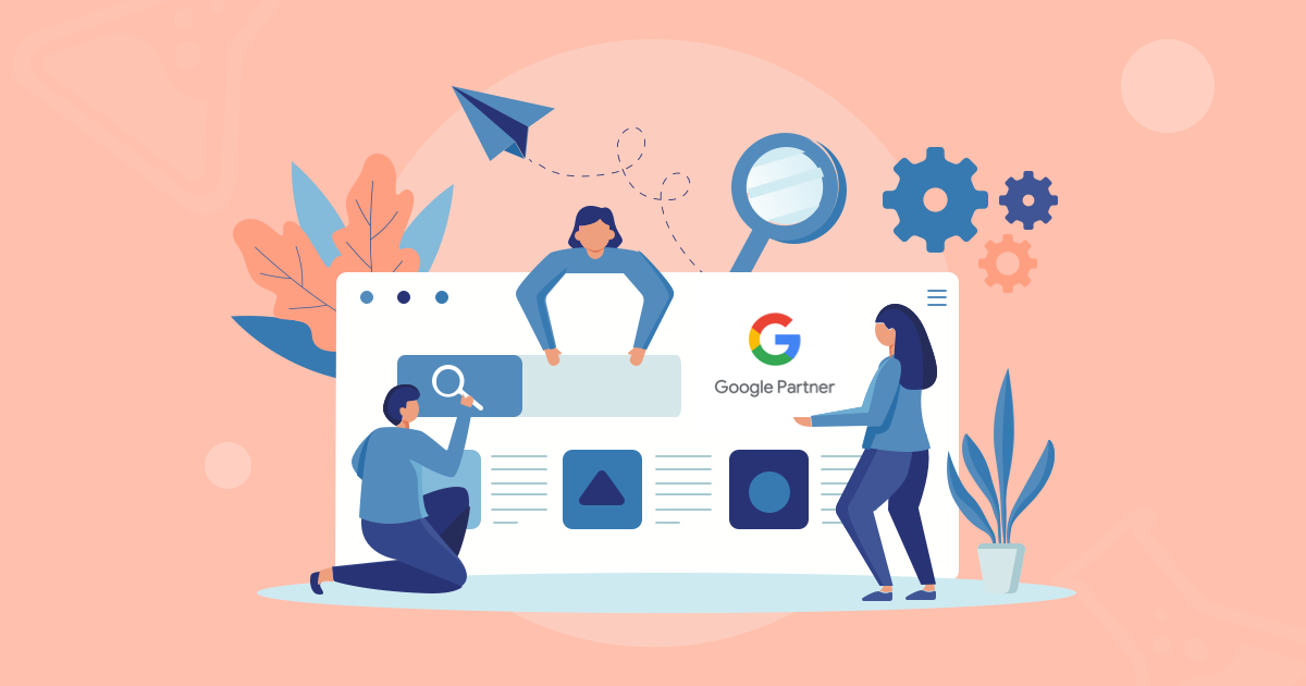 Google Ads campaign management: choose a Google Partner | Archibuzz