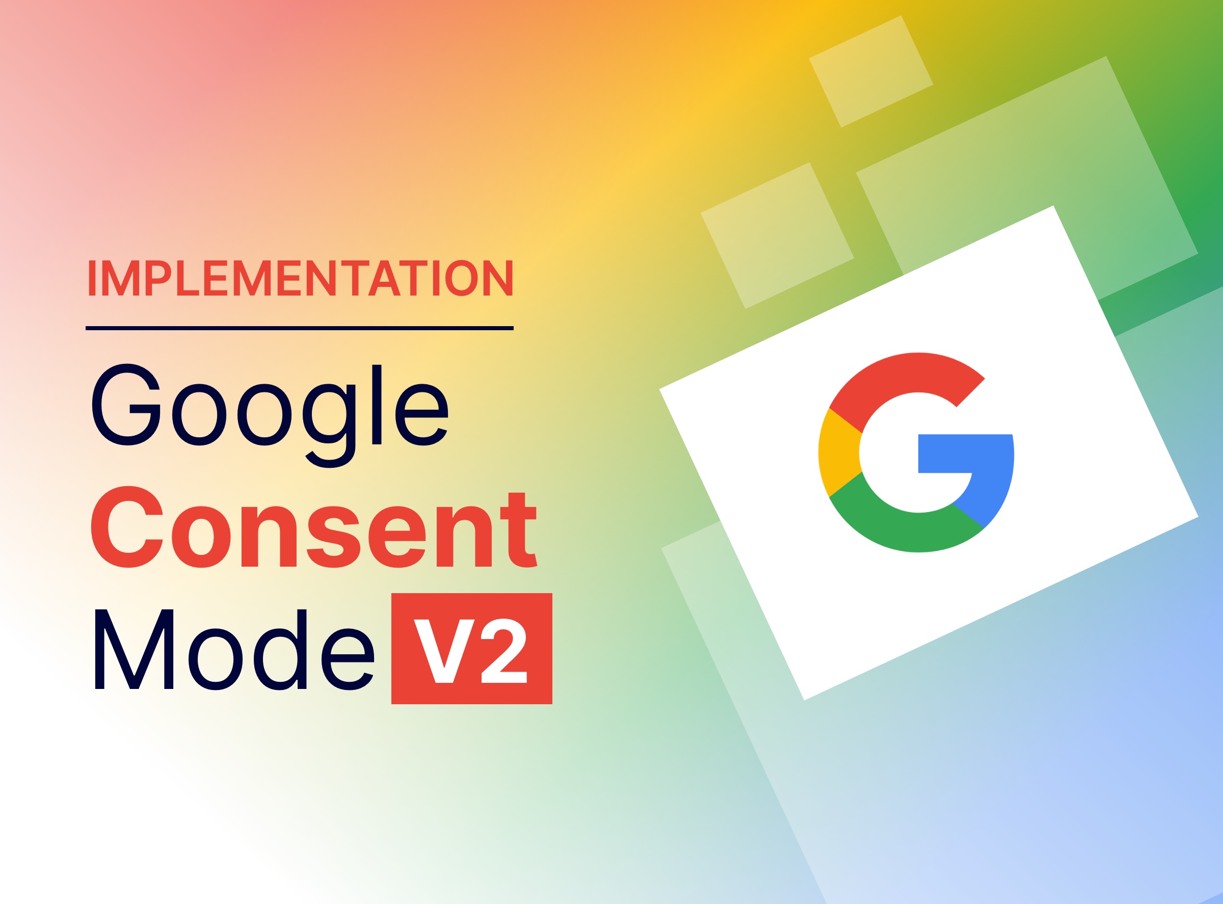 Google Consent Mode V2: how to implement it and why it is crucial banner